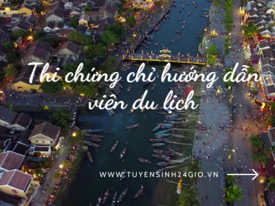 Thi chứng chỉ hướng dẫn viên du lịch