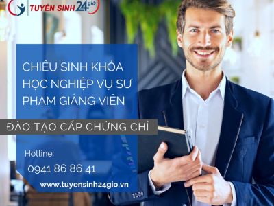 Chiêu sinh khóa học nghiệp vụ sư phạm giảng viên, đào tạo cấp chứng chỉ