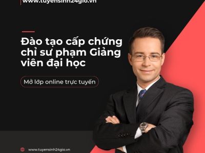 Đào tạo cấp chứng chỉ sư phạm Giảng viên đại học, mở lớp online trực tuyến