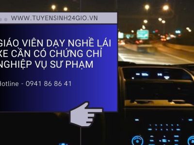 Giáo viên dạy nghề lái xe cần có chứng chỉ nghiệp vụ sư phạm