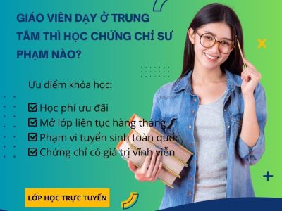Giáo viên dạy ở trung tâm thì học chứng chỉ sư phạm nào?
