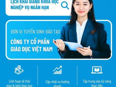 Lịch khai giảng khóa học nghiệp vụ ngắn hạn| Giáo dục Việt Nam