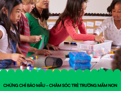 Chứng chỉ bảo mẫu – chăm sóc trẻ trường mầm non