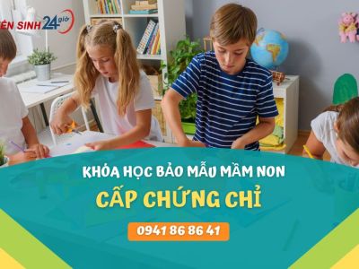 Khóa học bảo mẫu mầm non, cấp chứng chỉ