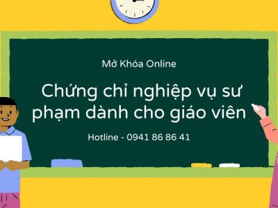 [Mở khóa online] Chứng chỉ nghiệp vụ sư phạm dành cho giáo viên