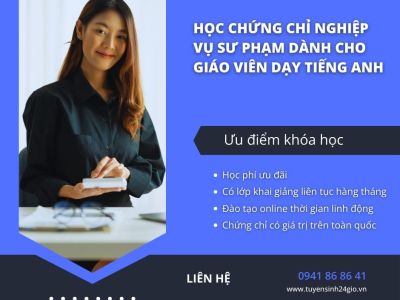 Học chứng chỉ Nghiệp vụ sư phạm dành cho Giáo viên dạy tiếng anh