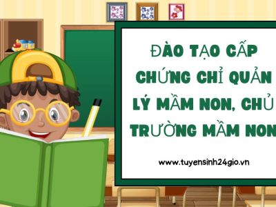 Đào tạo cấp chứng chỉ Quản lý mầm non, chủ trường mầm non