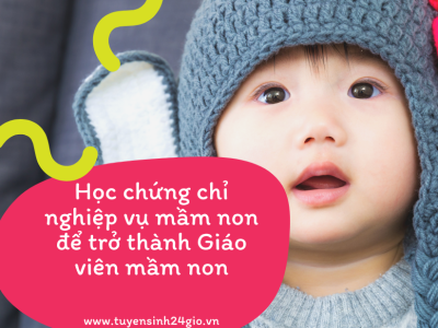 Chứng chỉ sư phạm mầm non. Điều kiện bắt buộc cho Giáo viên học trái ngành