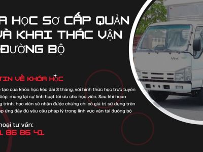 [TP Hồ Chí Minh] Khóa học sơ cấp Quản lý và khai thác vận tải đường bộ