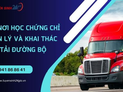 Tìm nơi học chứng chỉ Quản lý và khai thác vận tải đường bộ